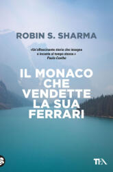 monaco che vendette la sua Ferrari - Robin S. Sharma (2018)