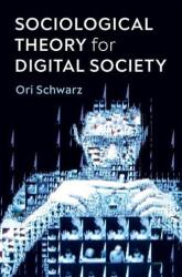 Sociological Theory for Digital Society (2021)