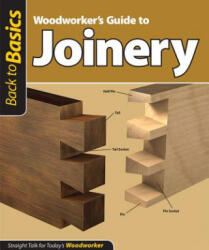 Woodworker's Guide to Joinery (ISBN: 9781565234628)