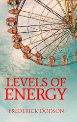 Levels of Energy - Dodson Frederick Dodson (ISBN: 9781008986886)