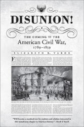 Disunion! - Elizabeth R. Varon (ISBN: 9780807871591)