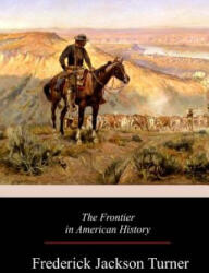 The Frontier in American History - Frederick Jackson Turner (2017)