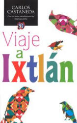 VIAJE A IXTLAN - CASTANEDA, CARLOS (2014)