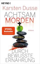 Achtsam morden durch bewusste Ernährung (ISBN: 9783453442139)