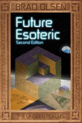 Future Esoteric - Brad Olsen (ISBN: 9781888729788)