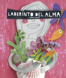 Laberinto del alma - ANNA LLENAS (ISBN: 9788467046977)