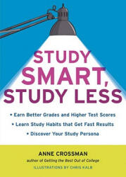 Study Smart, Study Less - Ann Crossman (ISBN: 9781607740001)