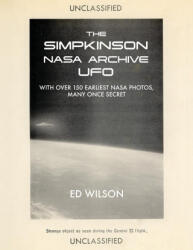The Simpkinson NASA Archive UFO - Ed Wilson, Leslie Kean, Travis S. Taylor (ISBN: 9781633379985)