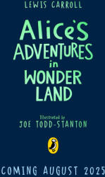 Alice's Adventures in Wonderland - Joe Todd-Stanton (ISBN: 9780241695098)