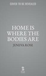 Home Is Where the Bodies Are - ROSE JENEVA (2024)