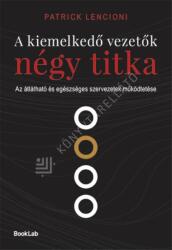 A kiemelkedő vezetők négy titka (2025)