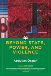 Beyond State, Power, And Violence (2022)