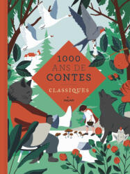 Mille ans de contes classiques - Frères Grimm, Charles Perrault, Hans Christian Andersen (2020)