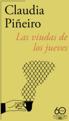 LAS VIUDAS DE LOS JUEVES - PIÑEIRO, CLAUDIA (2024)