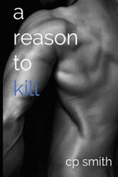 A Reason To Kill - Cp Smith (2014)
