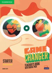 Game Changer Starter Teacher's Book with Digital Pack - Simon Cupit (ISBN: 9781009267786)