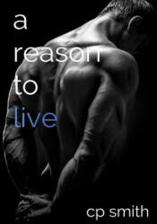 A Reason to Live - Cp Smith (2016)