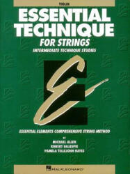 Essential Technique for Strings: Violin: Intermediate Technique Studies - Michael Allen, Robert Gillespie, Pamela Tellejohn Hayes (2002)
