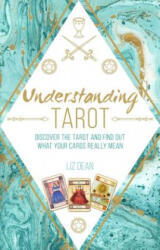 Understanding Tarot - Liz Dean (ISBN: 9781782497257)