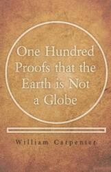One Hundred Proofs that the Earth is Not a Globe (ISBN: 9781528705479)