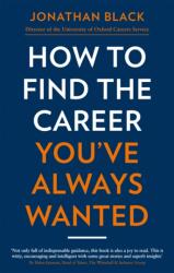 How to Find the Career You've Always Wanted (ISBN: 9781472143693)