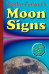 Sasha Fenton's Moon Signs - Sasha Fenton (ISBN: 9781903065747)
