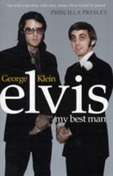 Elvis: My Best Man - George Klein (ISBN: 9780753539538)