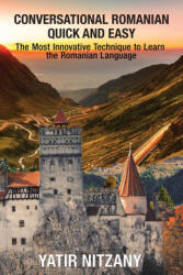 Conversational Romanian Quick and Easy - Yatir Nitzany (ISBN: 9781951244477)