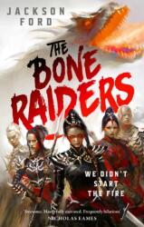 The Bone Raiders (ISBN: 9780356523811)