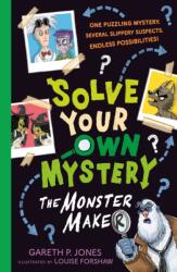 Solve Your Own Mystery: The Monster Maker (ISBN: 9781788953115)
