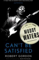 Can't Be Satisfied (ISBN: 9780857868695)