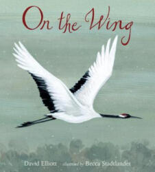 On the Wing - David Elliott, Becca Stadtlander (ISBN: 9780763693022)