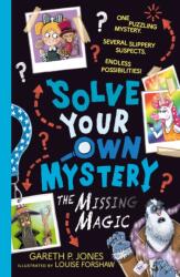 Solve Your Own Mystery: The Missing Magic (ISBN: 9781788954457)