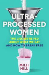 Ultra-Processed Women (ISBN: 9780008721794)