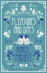 Pleasures and Days (2013)