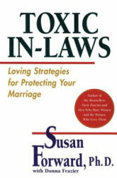 Toxic In-Laws - Susan Forward (ISBN: 9780060507855)