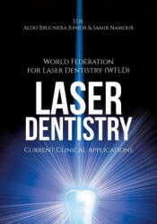 Laser Dentistry - World Fed for Laser Dentistry (ISBN: 9781627340854)