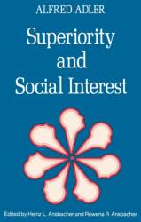 Superiority and Social Interest (ISBN: 9780393009101)