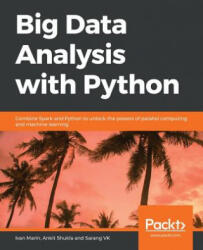 Big Data Analysis with Python - Ivan Marin, Ankit Shukla, Sarang Vk (ISBN: 9781789955286)