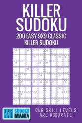 Killer Sudoku: 200 Easy 9x9 Classic Killer Sudoku - Sudoku Mania (ISBN: 9781704672069)