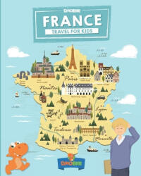 France: Travel for kids: The fun way to discover France - Celia Jenkins, Dinobibi Publishing (ISBN: 9781693605543)