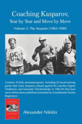 Coaching Kasparov, Year by Year and Move by Move, Volume II - Alexander Nikitin (ISBN: 9785604176993)