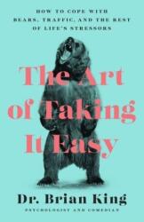 The Art of Taking It Easy (ISBN: 9781948062961)
