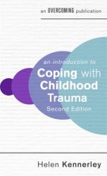 An Introduction to Coping with Childhood Trauma, 2nd Edition (ISBN: 9781472146991)