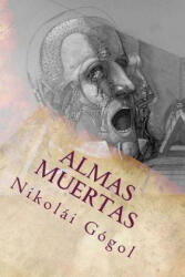 Almas Muertas - Nikolai Gogol (ISBN: 9781535330008)