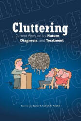 Cluttering - Yvonne Van Zaalen, Isabella Reichel (ISBN: 9781491743263)