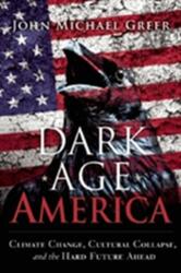 Dark Age America (ISBN: 9780865718333)