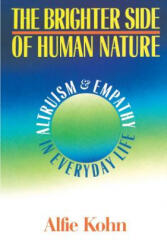 Brighter Side Of Human Nature - Alfie Kohn (ISBN: 9780465007585)
