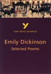 Poeme alese de Emily Dickinson: York Notes Advanced (ISBN: 9780582424821)