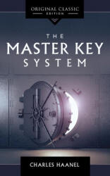 The Master Key System - Charles Haanel (ISBN: 9781640953765)
